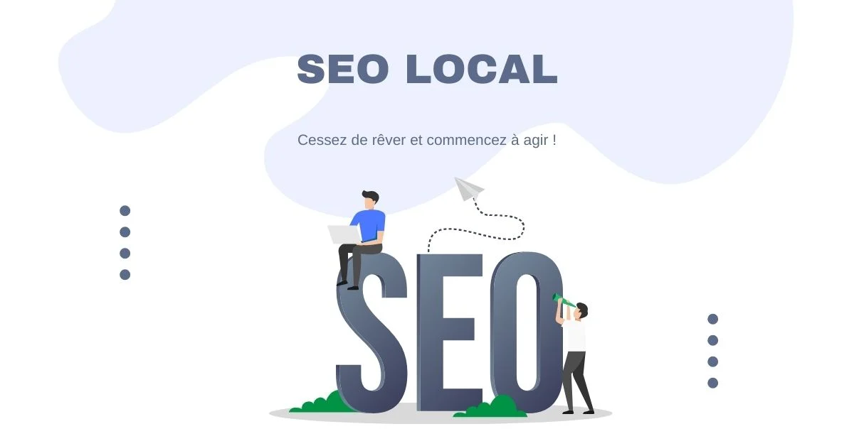 📍 SEO local : comment apparaître sur Google quand on est une entreprise locale ?